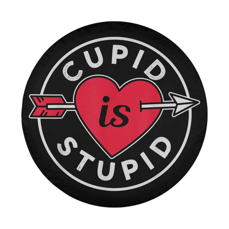 Load image into Gallery viewer, Cupid Is Stupid Sarcastic Anti Humor Valentines Spare Tire Cover Thickening Leather Universal
