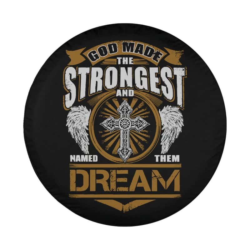 Load image into Gallery viewer, Dream Name T Shirt - God Found Strongest And Named Them Dream Gift Item Spare Tire Cover Thickening Leather Universal
