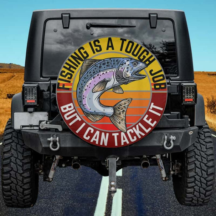 Fishing is a Tough Job But I Can Tackle It Funny Fisherman Spare Tire Cover Thickening Leather Universal