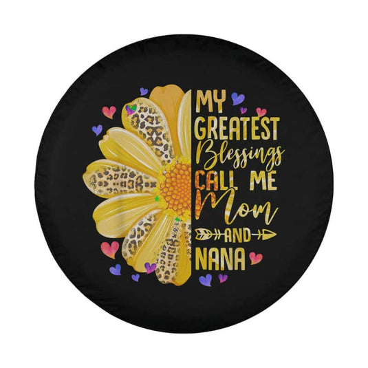 My Greatest Blessings Call Me Mom And NaNa Mothers Day Spare Tire Cover Thickening Leather Universal