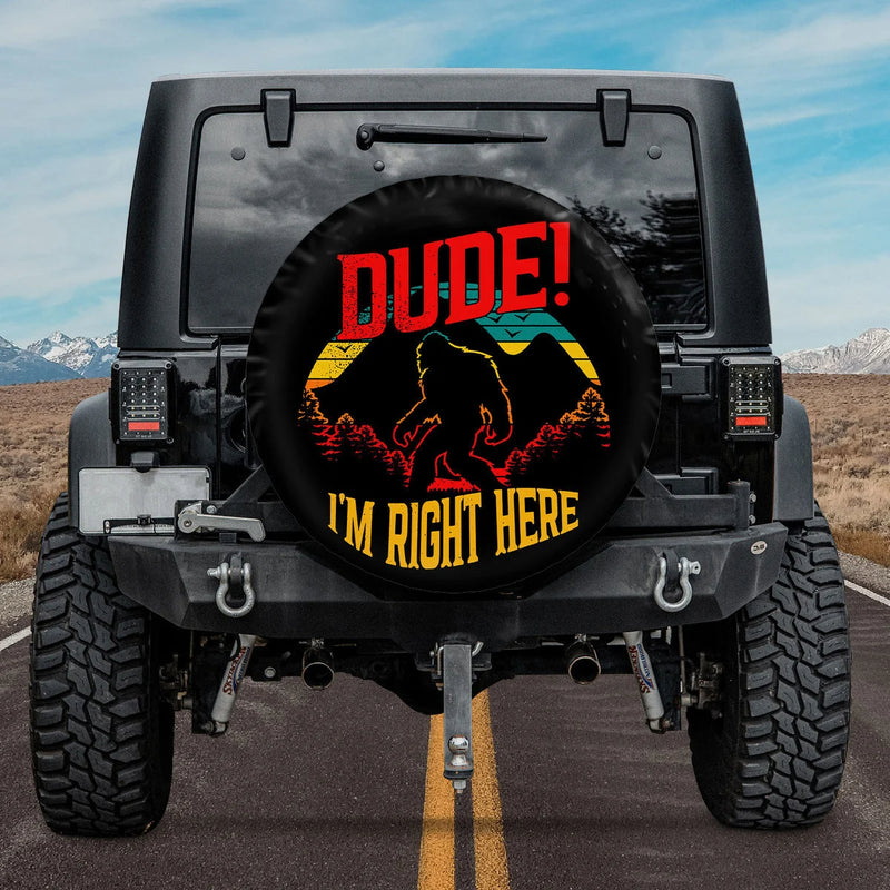 Load image into Gallery viewer, Dude I&#39;m Right Here, Sasquatch Spare Tire Cover
