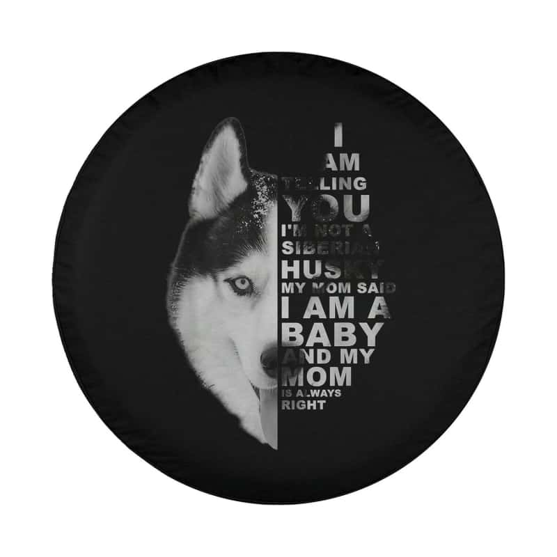 Load image into Gallery viewer, My Mom Said I am a Baby Siberian Husky Dog Mother&#39;s Day Spare Tire Cover Thickening Leather Universal
