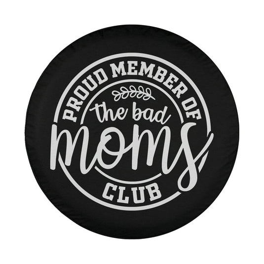 Proud Member Of The Bad Moms Club Funny Mothers Day Mom Life Spare Tire Cover Thickening Leather Universal